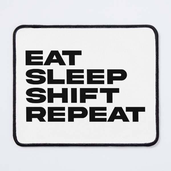 Item preview, Eat Sleep Shift Repeat designed and sold by the-craft-shop.