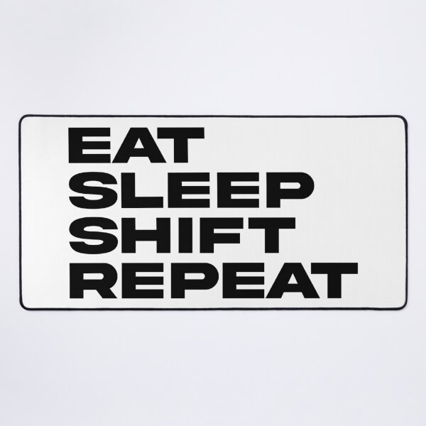 Item preview, Eat Sleep Shift Repeat designed and sold by the-craft-shop.