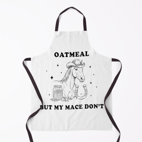Item preview, Oatmeal But My Mace Don’t – Funny Horse Meme Design designed and sold by Senkov.