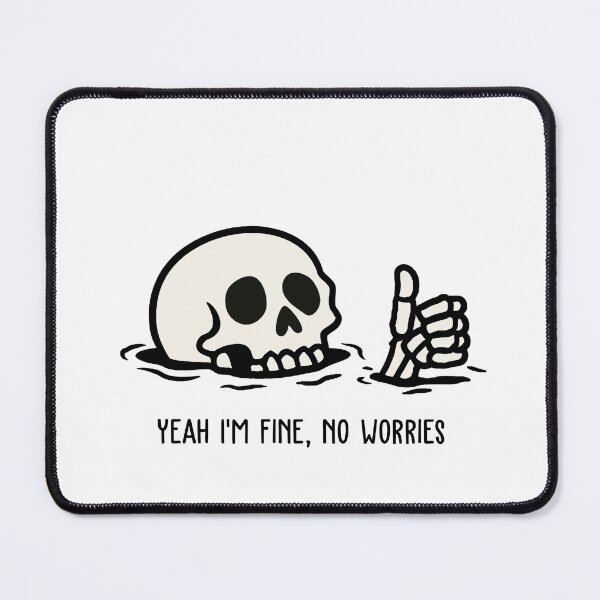 Item preview, Yeah I'm Fine, No Worries designed and sold by AimarsKloset.