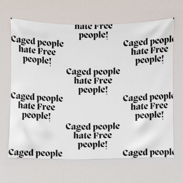 Item preview, Caged people hate free people! designed and sold by Finds.