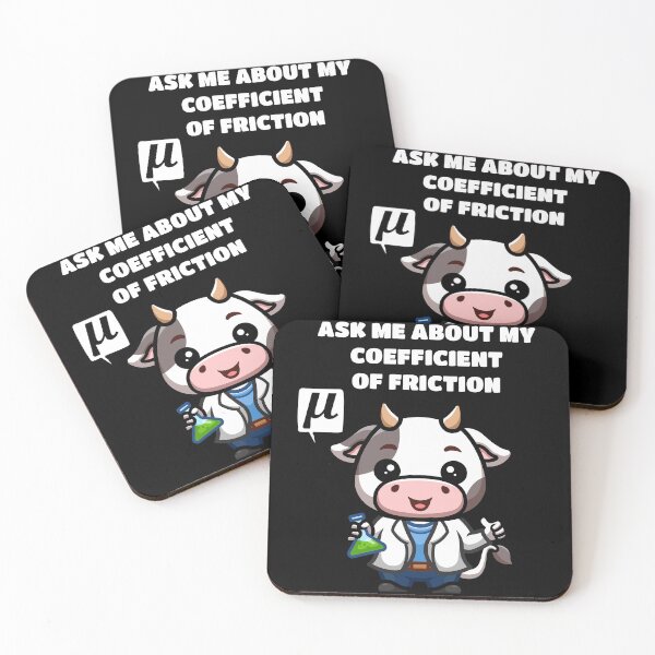 Item preview, Funny Nerdy Ask Me About My Coefficient of Friction Cow Scientist Says Mu Physics Teacher White Text designed and sold by MathWare MathClips.