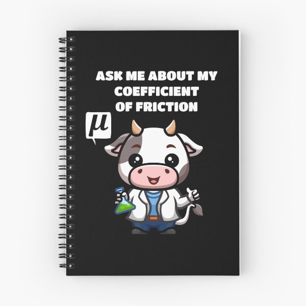 Item preview, Funny Nerdy Ask Me About My Coefficient of Friction Cow Scientist Says Mu Physics Teacher White Text designed and sold by MathWare MathClips.