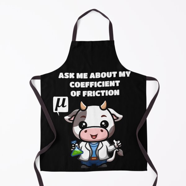 Item preview, Funny Nerdy Ask Me About My Coefficient of Friction Cow Scientist Says Mu Physics Teacher White Text designed and sold by MathWare MathClips.