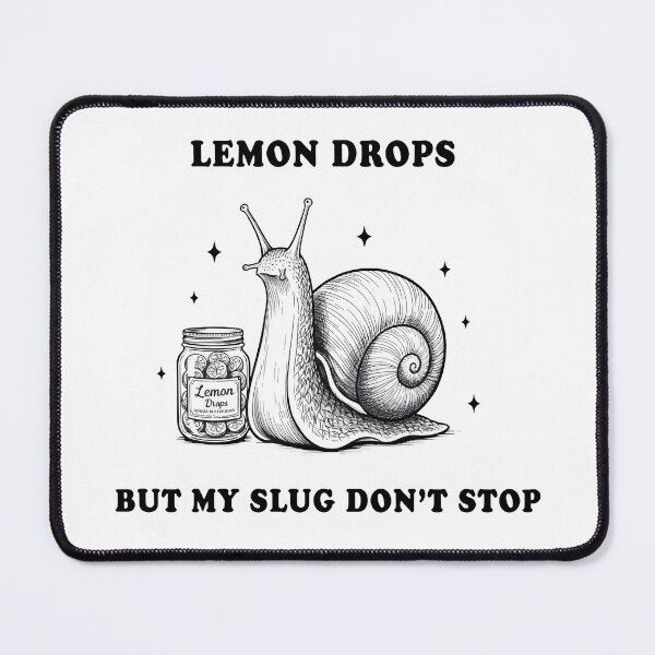 Item preview, Lemon Drops But My Slug Don’t Stop – Funny Snail Illustration designed and sold by Senkov.