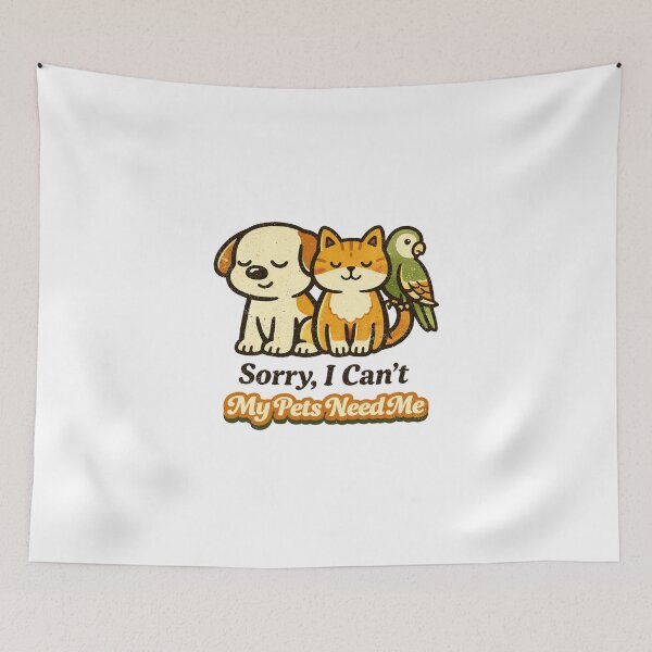 Item preview, sorry, i can't my pets need me designed and sold by Mystic & Celestial Art.