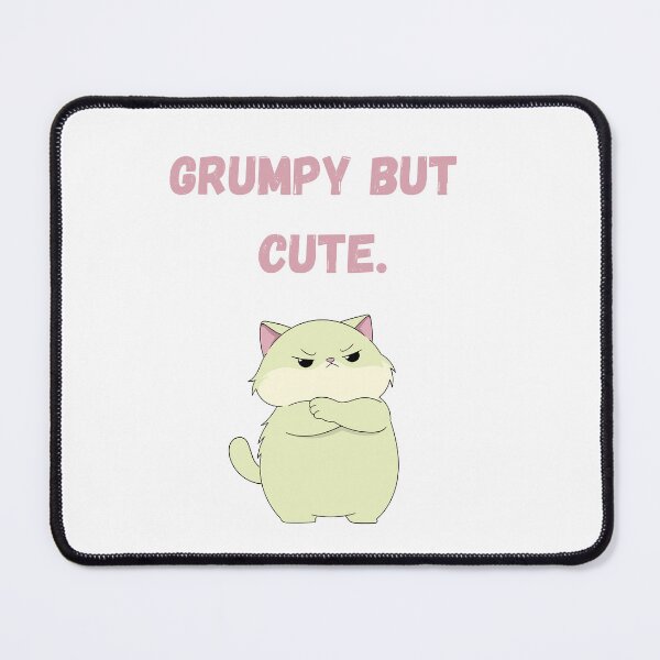Item preview, Grumpy but Cute – Funny Cute Mood Quote Design designed and sold by NCODesigns.
