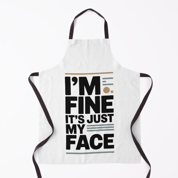 Item preview, I'm Fine It's Just My Face designed and sold by jkrphoto.