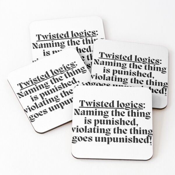 Item preview, Twisted logics Naming the thing is punished,  violating the thing goes unpunished! designed and sold by Finds.
