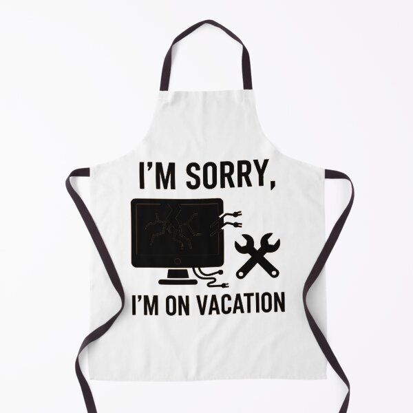Item preview, I'm Sorry I'm On Vacation Funny IT Tech Support Humor designed and sold by AbcDigs Studio.