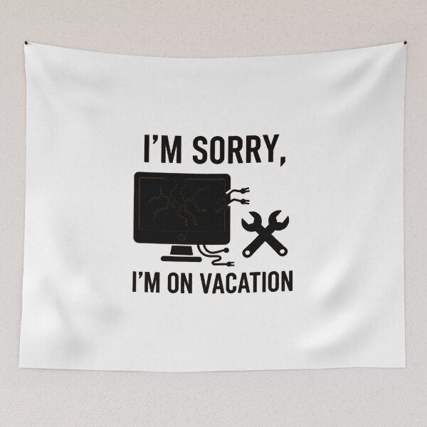 Item preview, I'm Sorry I'm On Vacation Funny IT Tech Support Humor designed and sold by AbcDigs Studio.