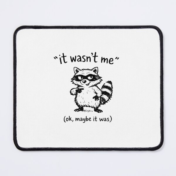 Item preview, It Wasn’t Me (Ok Maybe It Was) Raccoon designed and sold by CreareAT.