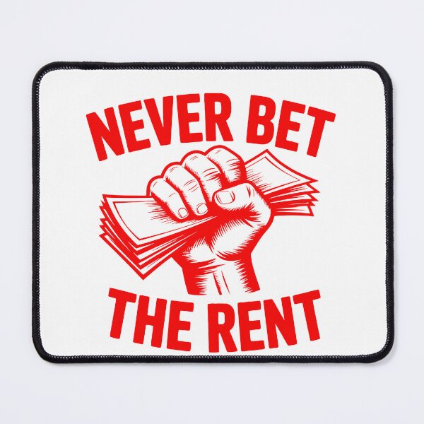 Item preview, Never Bet the Rent – Streetwise Survival Statement designed and sold by The People’s Punchline.