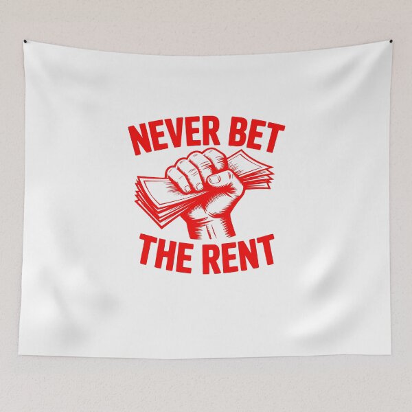 Item preview, Never Bet the Rent – Streetwise Survival Statement designed and sold by The People’s Punchline.