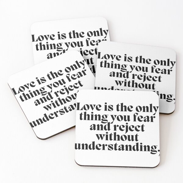 Item preview, Love is the only thing you fear and reject without understanding. designed and sold by Finds.