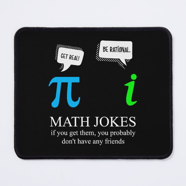 Item preview, Funny Nerdy Pi and i Get Real Be Rational Math Jokes If You Get Them You Probably Don't Have Friends Teacher White Text designed and sold by MathWare MathClips.
