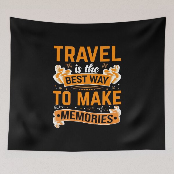 Item preview, Travel Is The Best Way To Make Memories Quote designed and sold by MursalinDesigns.