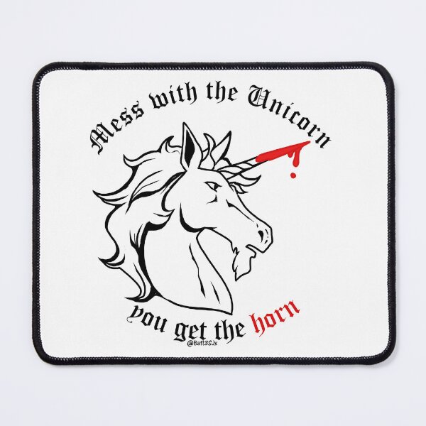 Item preview, Mess with the Unicorn, You get the Horn designed and sold by Bat13SJx.