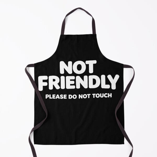 Item preview, Not Friendly Please Do Not Touch Introvert Sarcastic designed and sold by SpookshowDesign.