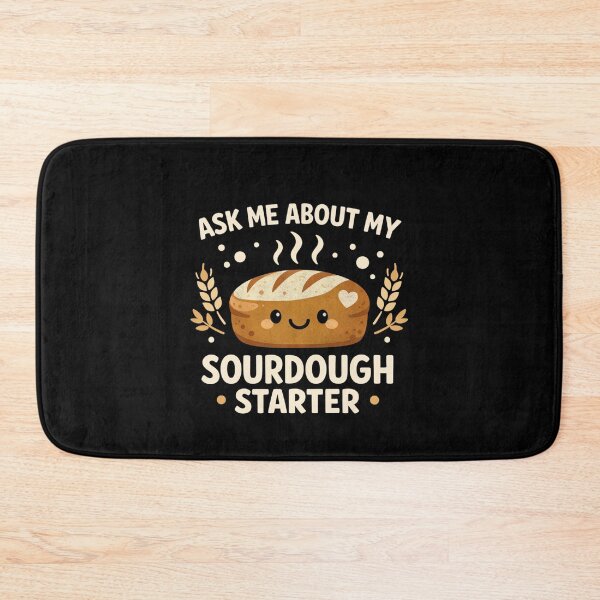 Item preview, Ask Me About My Sourdough Starter designed and sold by FreshVibe Prints.