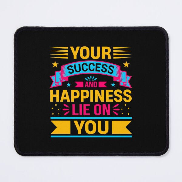 Item preview, Your Success And Happiness Lie On You Motivational Quote designed and sold by MursalinDesigns.