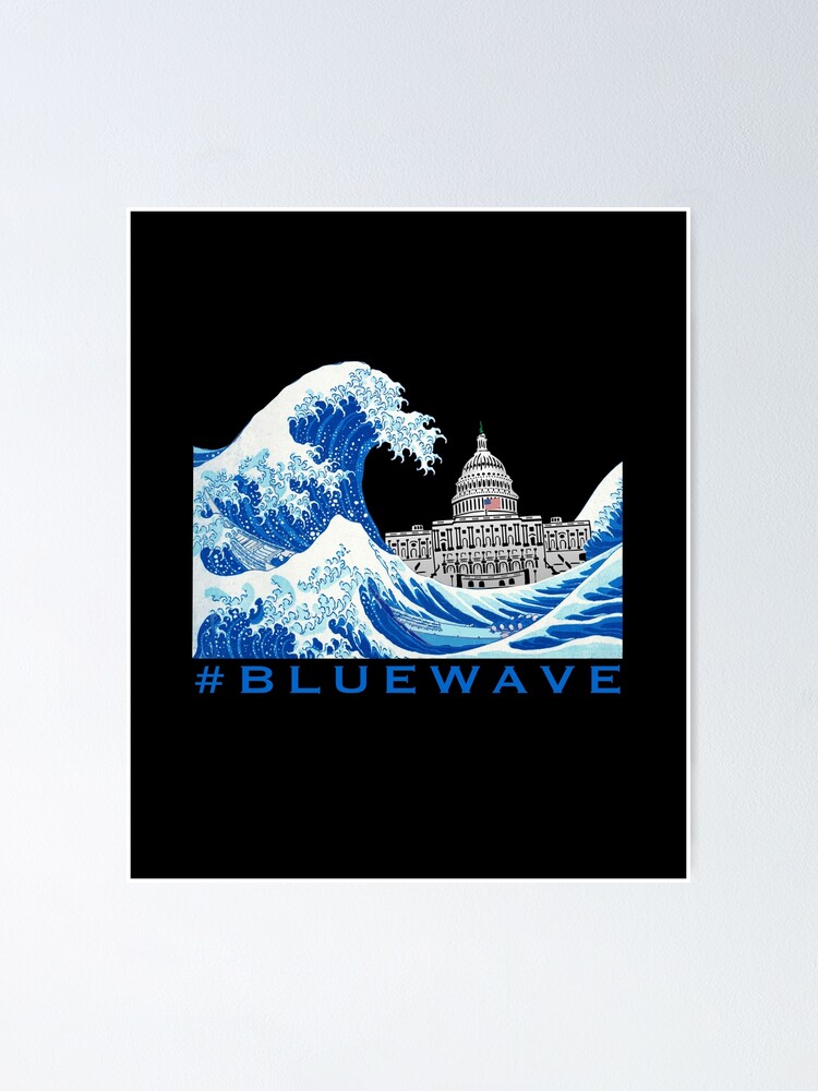 "Blue Wave is Coming 2022 2024 Democratic USA General Election" Poster for Sale by