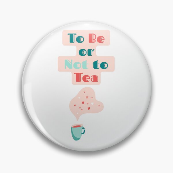 Item preview, To Be or Not to Tea designed and sold by Giota29.