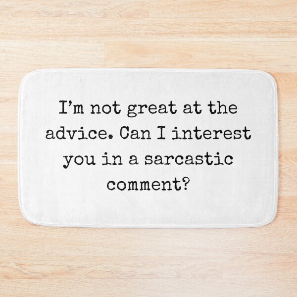 Item preview, Sarcastic quote - I’m not great at the advice. Can I interest you in a sarcastic comment? designed and sold by BoldTalk.