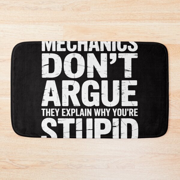 Item preview, Mechanic Mechanics Don't Argue Sarcasm designed and sold by jewellmeyers.