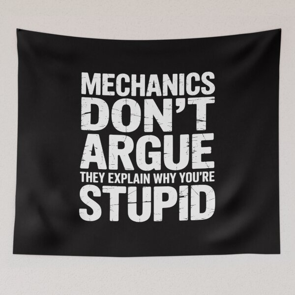 Item preview, Mechanic Mechanics Don't Argue Sarcasm designed and sold by jewellmeyers.