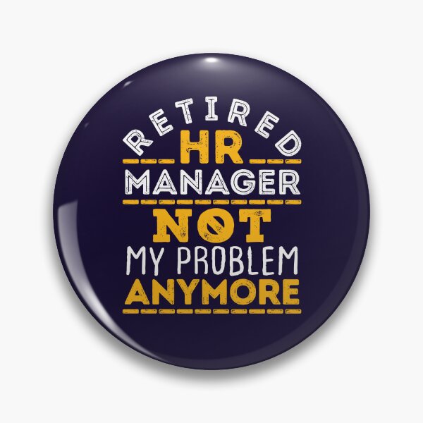Artikelvorschau, Der pensionierte Personalmanager ist nicht mehr mein Problem entworfen und verkauft von jaygo.