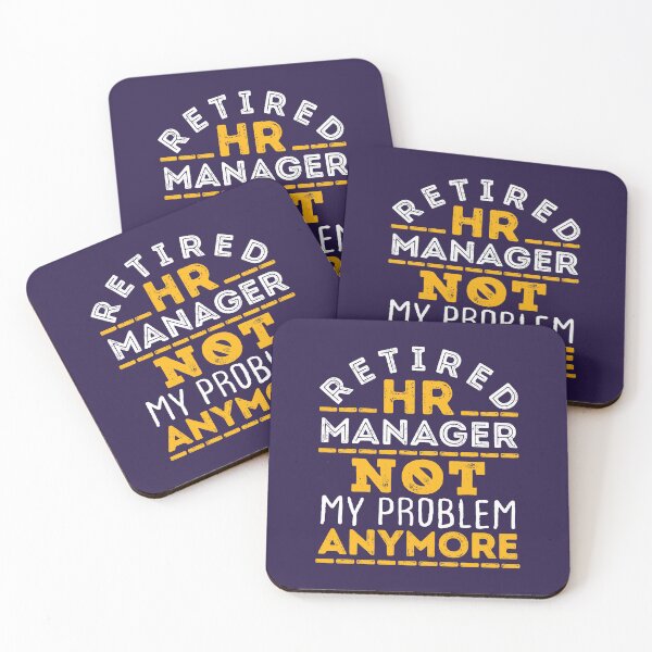 Item preview, Retired HR Manager Not My Problem Anymore designed and sold by jaygo.