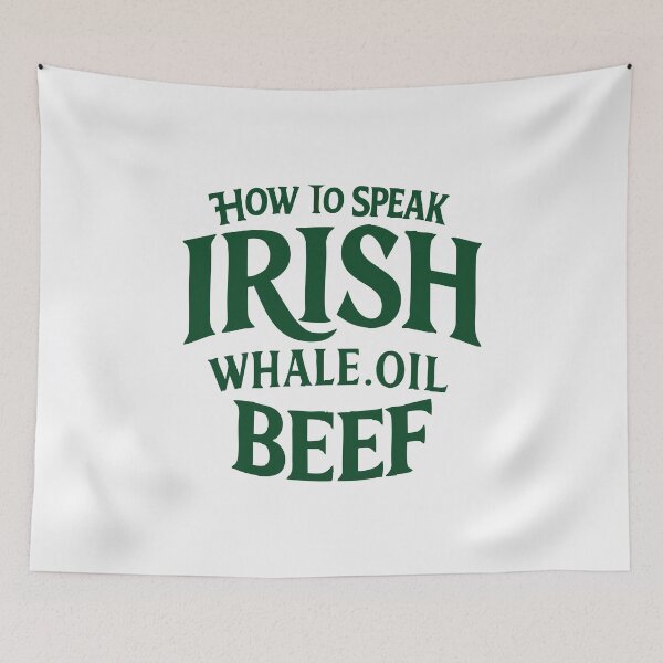 Item preview, how to speak irish whale oil beef designed and sold by CloudyPress.