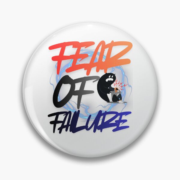 Item preview, FEAR OF FAILURE designed and sold by JI-PIXEL-PLACE.