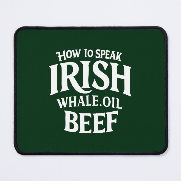 Item preview, how to speak irish whale oil beef designed and sold by CloudyPress.