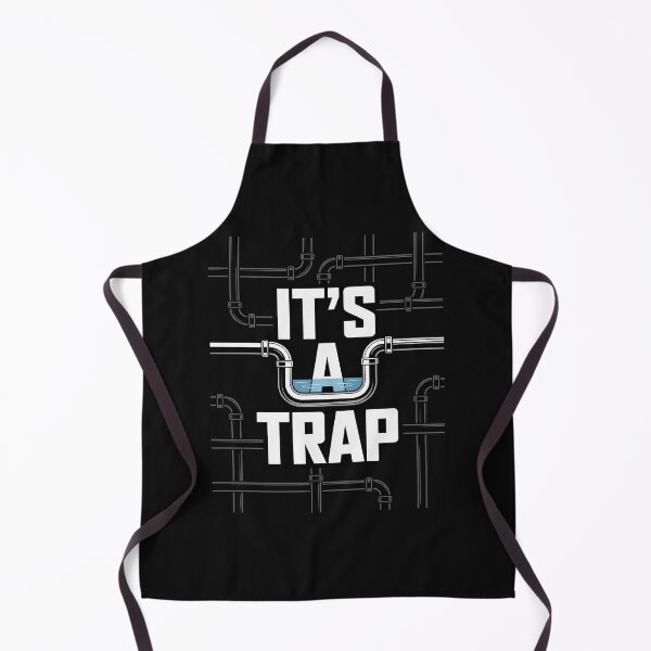 Item preview, It's A Trap - Plumber Plumbing Handyman Pipe Fitter designed and sold by nicomitchell.
