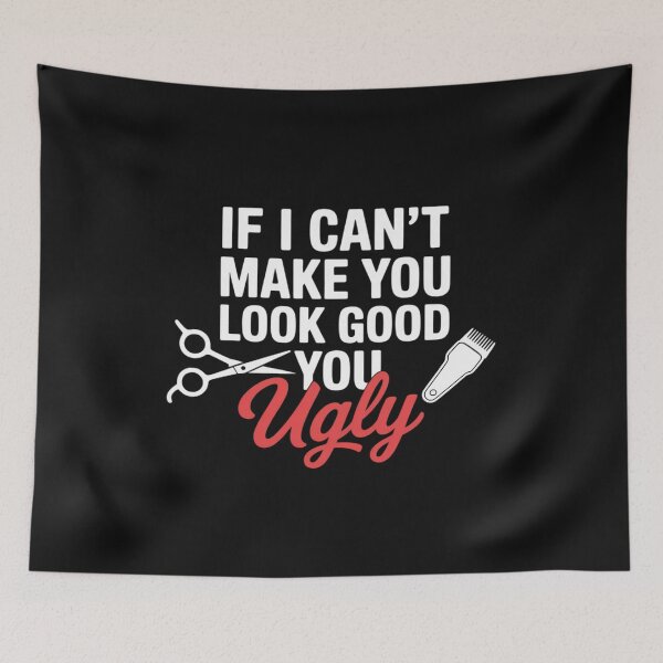 Item preview, If I Cant Make You Look Good You Ugly Barber designed and sold by nicomitchell.