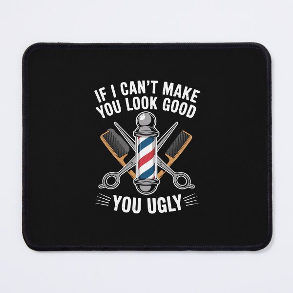 Item preview, If I Can't Make You Look Good Barber Hairstylist Gift designed and sold by nicomitchell.