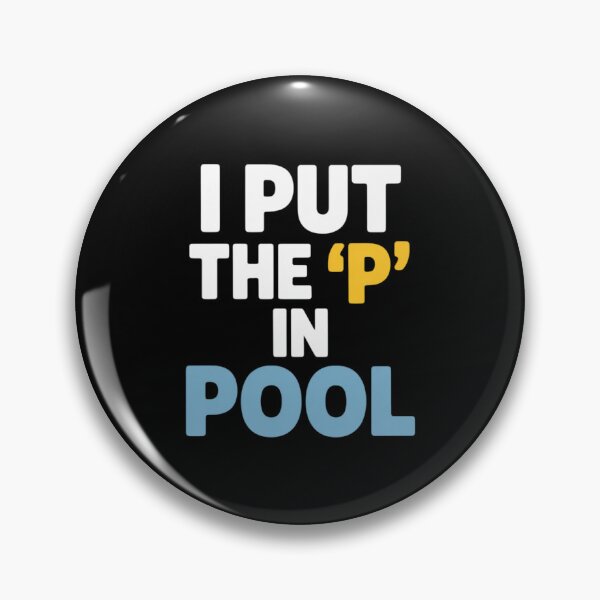 Item preview, I Put The P In Pool Swimming Pool Pee In Pool designed and sold by andreaswest.