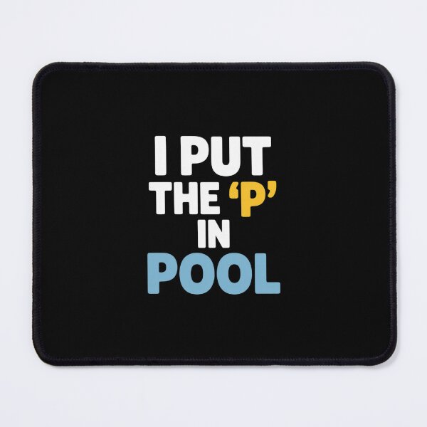 Item preview, I Put The P In Pool Swimming Pool Pee In Pool designed and sold by andreaswest.
