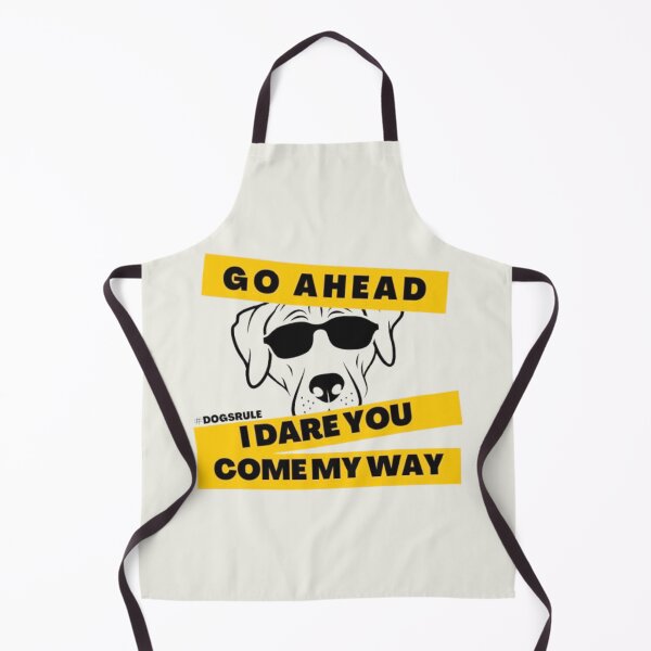 Item preview, Go Ahead, I Dare You, Come My Way - Dogs Rule designed and sold by binspired2shop.