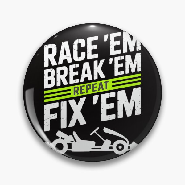 Item preview, Go Kart Racing Race Em Break Em Fix Em Repeat Go Cart designed and sold by margaridroso.