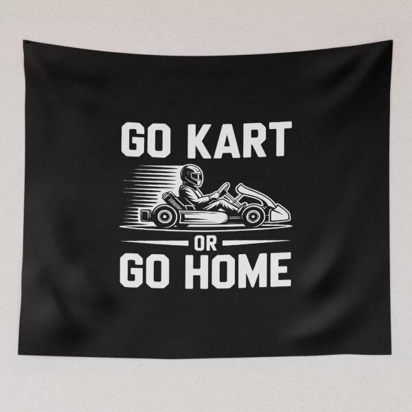 Item preview, Go Kart Or Go Home - Go Kart Racing designed and sold by margaridroso.
