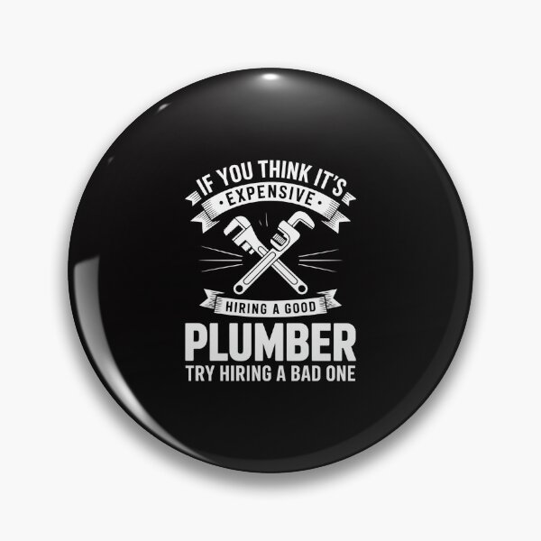 Item preview, Expensive Hiring A Good Plumber Plumbing Hourly Rate designed and sold by Minoloinan.