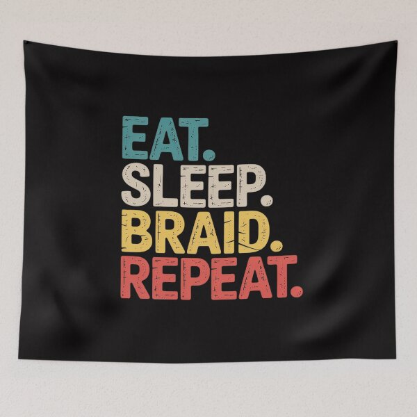 Item preview, Eat Sleep Braid Repeat Hairdresser Braider designed and sold by Minoloinan.