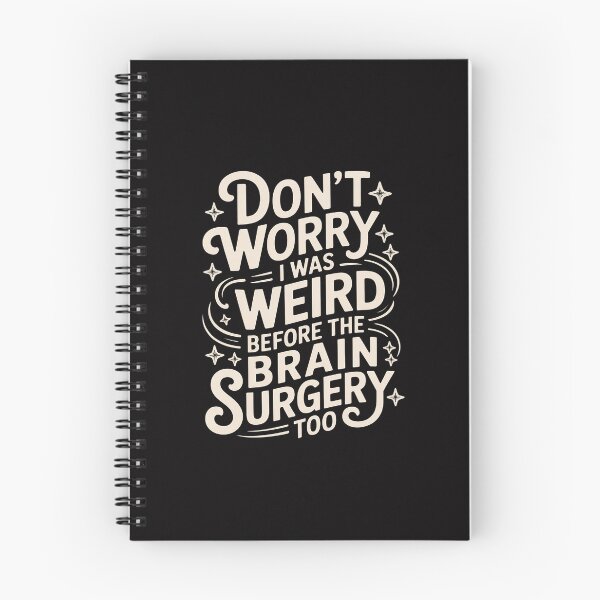Item preview, Don't worry I was weird before the brain surgery too designed and sold by Minoloinan.