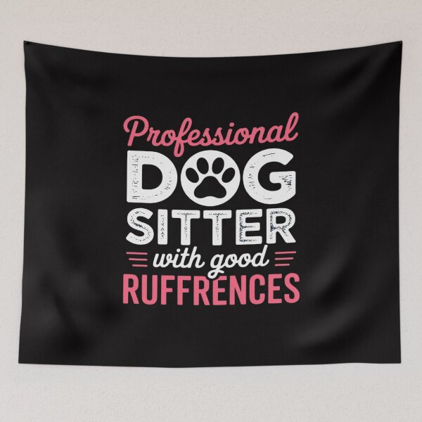 Item preview, Dog Sitter - Professional Dog Sitter Men Women Girls Kids designed and sold by Minoloinan.