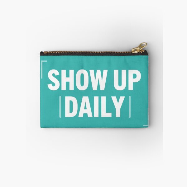 Item preview, Show up daily design designed and sold by Motivated Sensei.