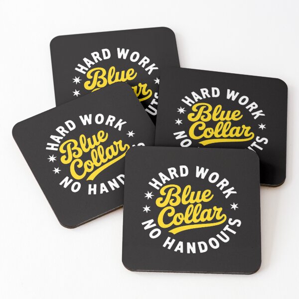 Item preview, blue collar hard work no handouts designed and sold by czechascheledu.