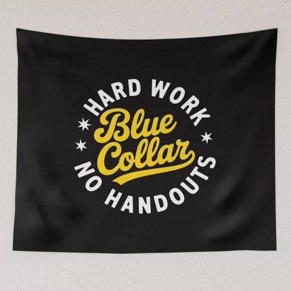 Item preview, blue collar hard work no handouts designed and sold by czechascheledu.